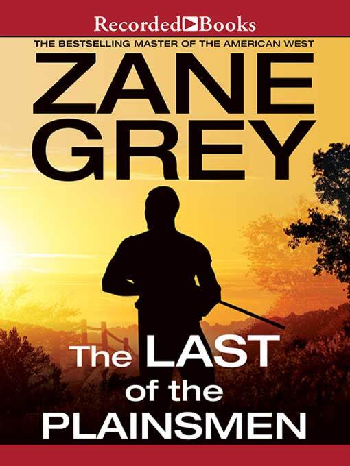 Title details for The Last of the Plainsmen by Zane Grey - Wait list